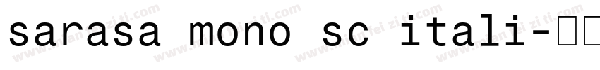 sarasa mono sc itali字体转换